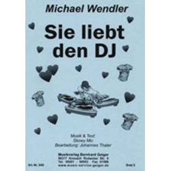         Sie liebt den DJ - Michael Wendler - Johannes Thaler
    