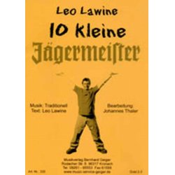         10 kleine Jägermeister - Leo Lawine - Johannes Thaler
    