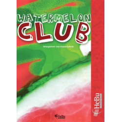         Watermelon Club - Traditional / Arr. Uwe Krause-Lehnitz
    