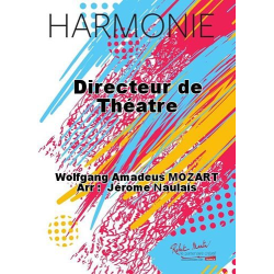         Directeur de théatre (Der Zirkusdirektor) - Wolfgang Amadeus Mozart / Arr. Jérôme Naulais
    