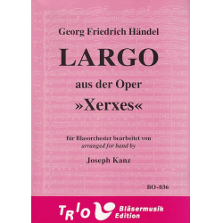         Largo aus der Oper "Xerxes" - Georg Friedrich Händel (George Frederic Handel) / Arr. Joseph Kanz
    
