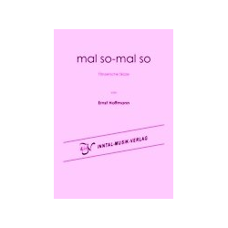         Mal so Mal so - Ernst Hoffmann
    