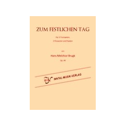         Zum festlichen Tag op. 49 - Hans Melchior Brugk
    