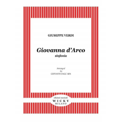         Giovanna d'Arco - Giuseppe Verdi / Arr. Giovanni Dall'Ara
    