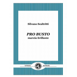         Pro Busto (marcia) - Silvano Scaltritti
    