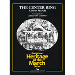         The Center Ring - Karl Lawrence King / Arr. Andrew Glover
    