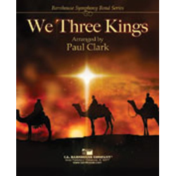         We Three Kings - Traditional / Arr. Paul Clark
    