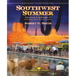         Southwest Summer - Robert W. Smith
    