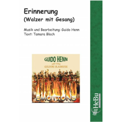         Erinnerung (Walzer mit Gesang) - Guido Henn / Arr. Tamara Bloch (Text)
    