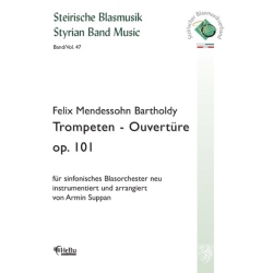         Trompetenouvertüre op. 101 - Felix Mendelssohn-Bartholdy / Arr. Armin Suppan
    