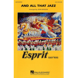         And All That Jazz (from Chicago) - John Kander / Arr. John Wasson
    