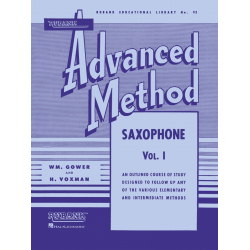        Rubank Advanced Method - Saxophone Vol. 1 - Himie Voxman / Arr. William Gower
    