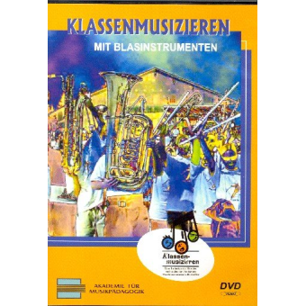 DVD "Klassenmusizieren mit Blasinstrumenten"