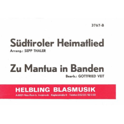         Südtiroler Heimatlied / Zu Mantua in Banden (Tiroler Landeshymne) - Sepp Thaler / Arr. Gottfried Veit
    