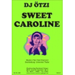         Sweet Caroline - DJ Ötzi - Neil Diamond / Arr. Johannes Thaler
    
