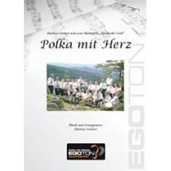        Polka mit Herz - kleine Blechbesetzung ( 7er Besetzung) - Mathias Gronert / Arr. Mathias Gronert
    