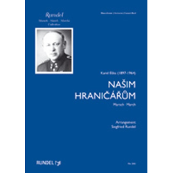         Naim Hranicárum Marsch - Karel Eska / Arr. Siegfried Rundel
    