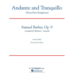         Andante and Tranquillo (from First Symphony) - Samuel Barber / Arr. Richard L. Saucedo
    