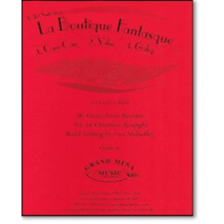         La Boutique Fantasque - Ottorino Respighi / Arr. Jim Mahaffey
    
