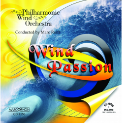         Wind Passion - Philharmonic Wind Orchestra / Arr. Marc Reift
    