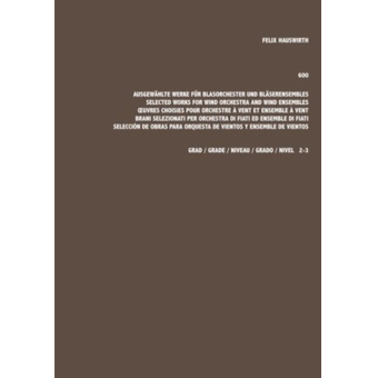 600 ausgewählte Werke für Blasorchester und Bläserensemble Grad 2-3 - 3. Auflage