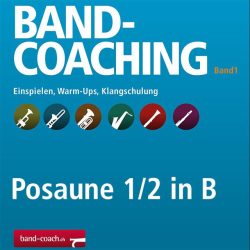         Band-Coaching 1: Einspielen und Klangschulung - 19 Posaune 1/2 in Bb TC - Hans-Peter Blaser
    