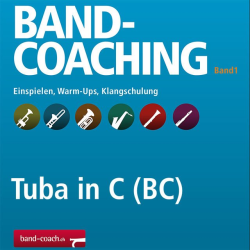         Band-Coaching 1: Einspielen und Klangschulung - 24 Tuba 1/2 in C BC - Hans-Peter Blaser
    