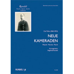         Neue Kameraden - Konzertmarsch - Carl Teike / Arr. Siegfried Rundel
    