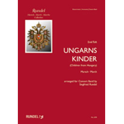         Ungarns Kinder - Marsch - Emil Toft / Arr. Siegfried Rundel
    