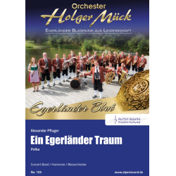         Ein Egerländer Traum - Alexander Pfluger / Arr. Alexander Pfluger
    
