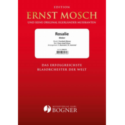         Rosalie - Frantisek Manas / Arr. Franz Bummerl
    