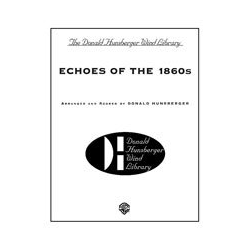         Echoes of the 1860s - Diverse / Arr. Donald R. Hunsberger
    