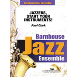         Jazzers, Start Your Instruments! - Paul Clark
    