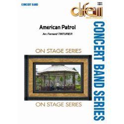         American Patrol - Traditional / Arr. Fernand Tinturier
    