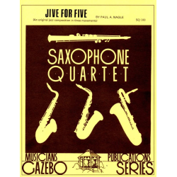         Jive for Five (Saxophonquartett), 2nd Edition - Paul Nagle / Arr. Bill Holcombe
    