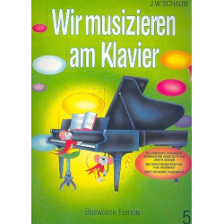         Wir musizieren am Klavier 5 - John Wesley Schaum
    