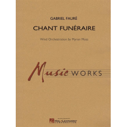         Chant Funeraire - Gabriel-Urbain Fauré / Arr. Myron Moss
    
