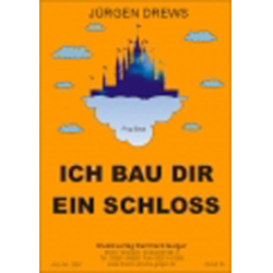         Ich bau dir ein Schloss - Jürgen Drews / Arr. Johannes Thaler
    