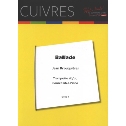         Ballade, sib ou ut for Cornet & Piano - Jean Brouquières
    