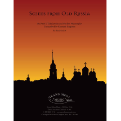         Scenes from Old Russia - Modest Petrovich Mussorgsky / Arr. Kenneth Singleton
    