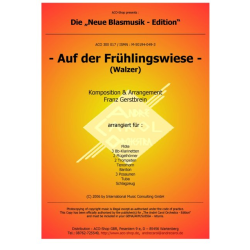         Auf der Frühlingswiese - Franz Gerstbrein / Arr. Franz Gerstbrein
    