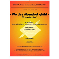         Wo das Abendrot glüht - Moritz Peters &  Michaeli, Bernhard / Arr. Franz Gerstbrein
    