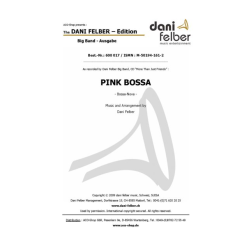         Pink Bossa - Dani Felber / Arr. Dani Felber
    