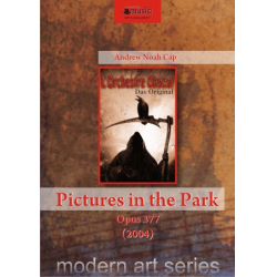         Pictures in the Park - op. 377 (2004) - Andrew Noah Cap
    