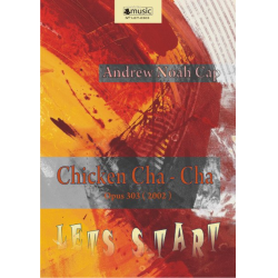         Chicken Cha-Cha - op. 303 (2002) - Andrew Noah Cap
    
