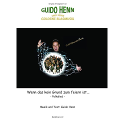         Wenn das kein Grund zum Feiern ist... (Gesangspolka) - Guido Henn
    