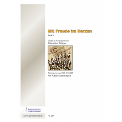         Mit Freude im Herzen - Alexander Pfluger / Arr. Alexander Pfluger
    