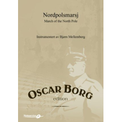         March of the North Pole / Nordpolsmarsj - Oscar Borg / Arr. New Instrumentation Bjørn Mellemberg
    