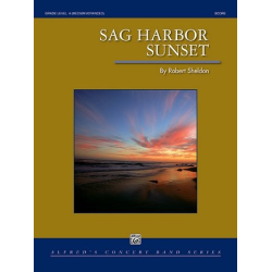         Sag Harbor Sunset (concert band) - Robert Sheldon
    