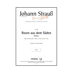         Rosen aus dem Süden - Johann Strauß / Strauss (Sohn) / Arr. Siegfried Rundel
    